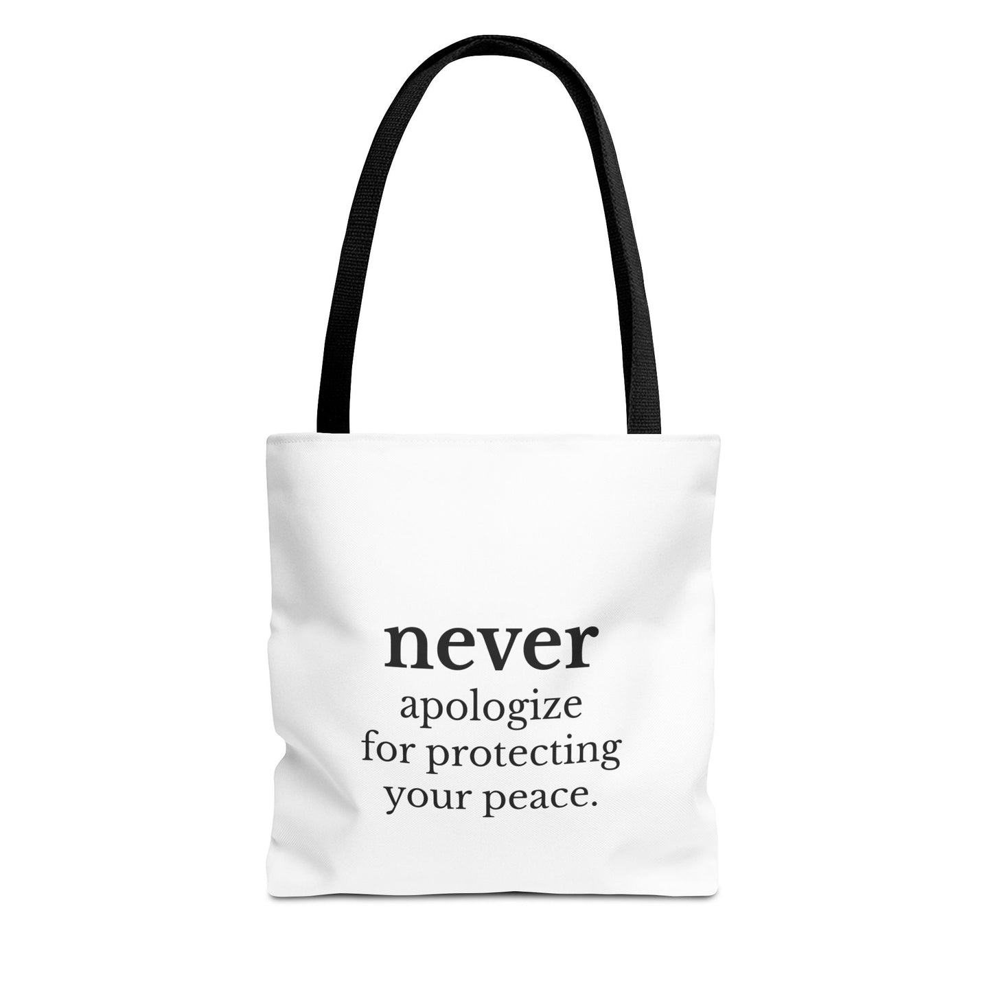 Never Apologize for Protecting Your Peace Tote Bag | White