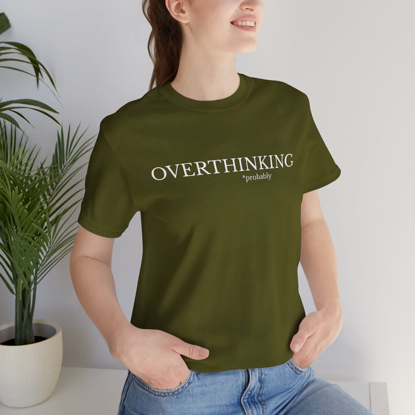 Overthinking, Probably Unisex Tee