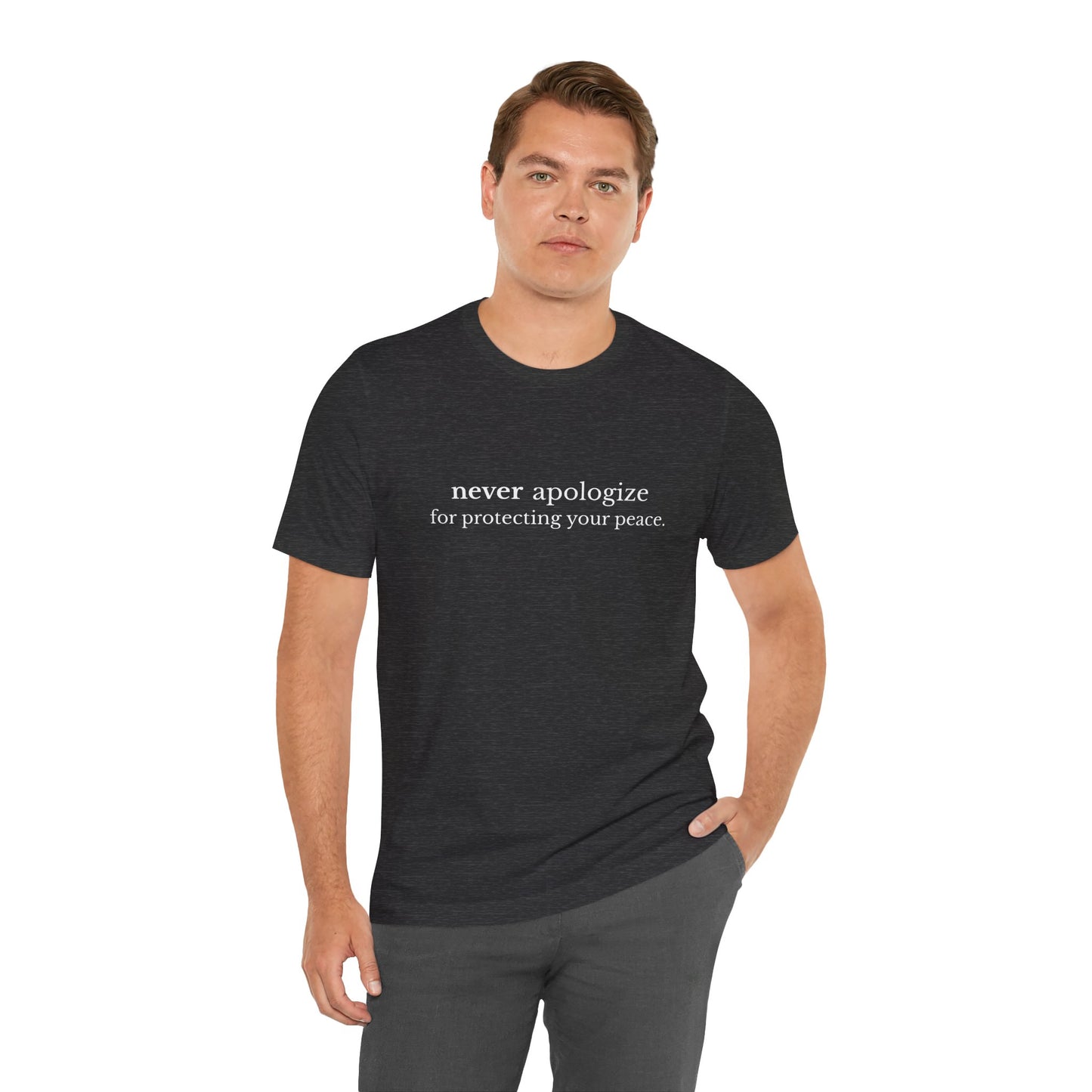 Never Apologize Unisex T-Shirt