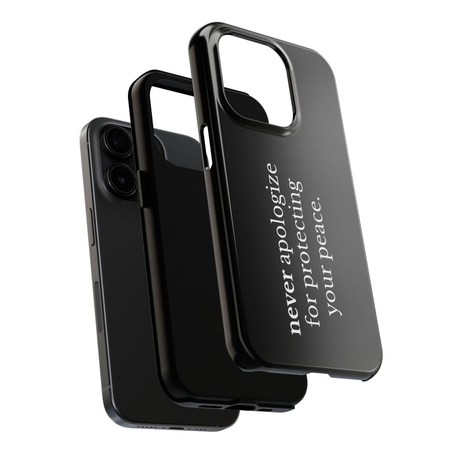 Never Apologize for Protecting Your Peace Phone Case