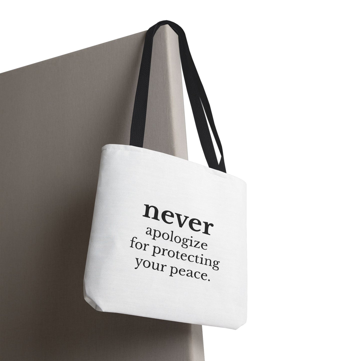 Never Apologize for Protecting Your Peace Tote Bag | White