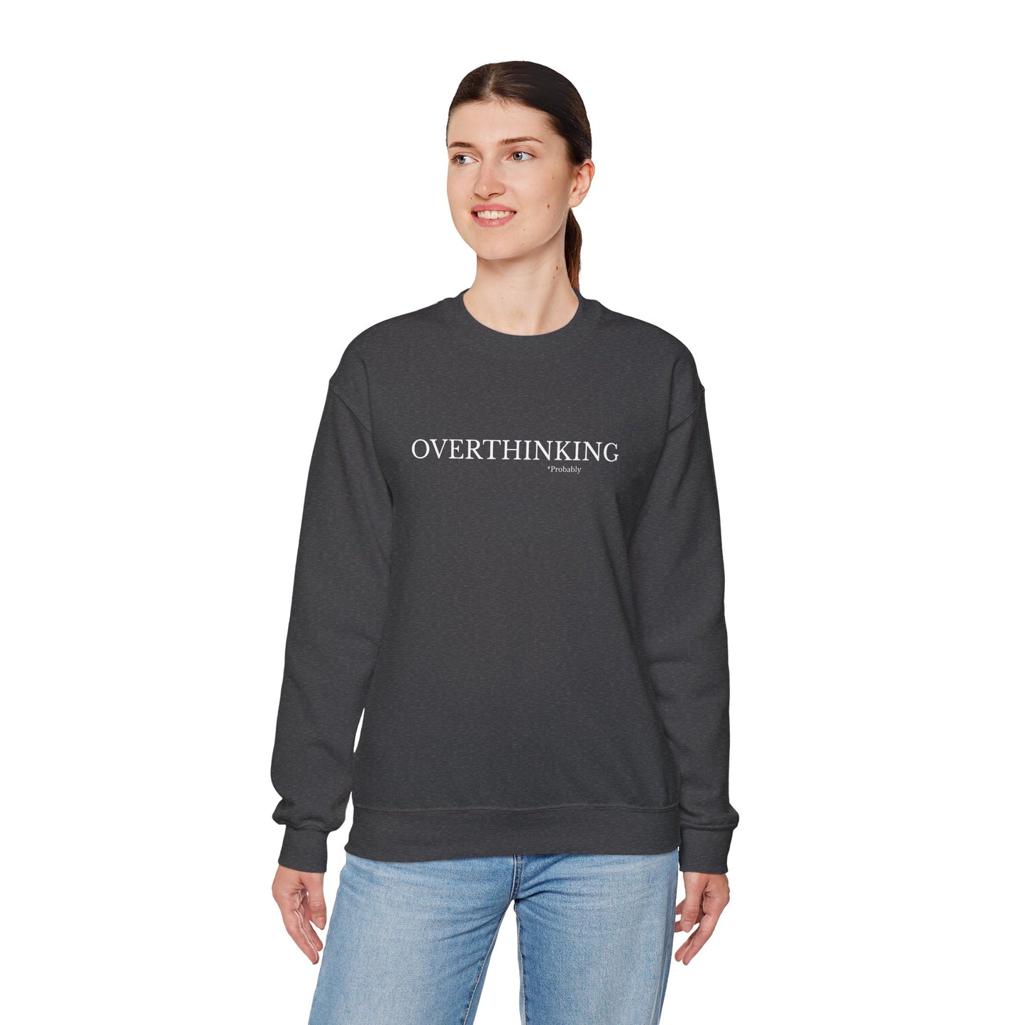 Overthinking Probably Unisex Crewneck Sweatshirt