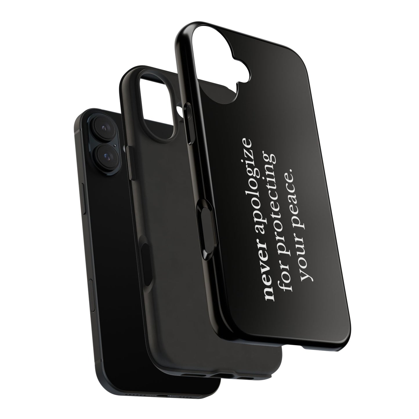 Never Apologize for Protecting Your Peace Phone Case