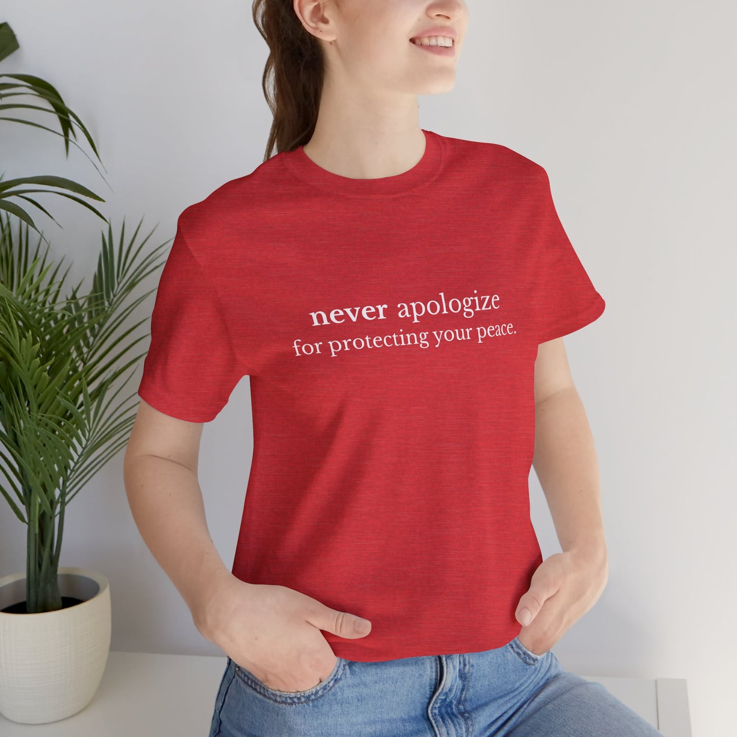 Never Apologize Unisex T-Shirt