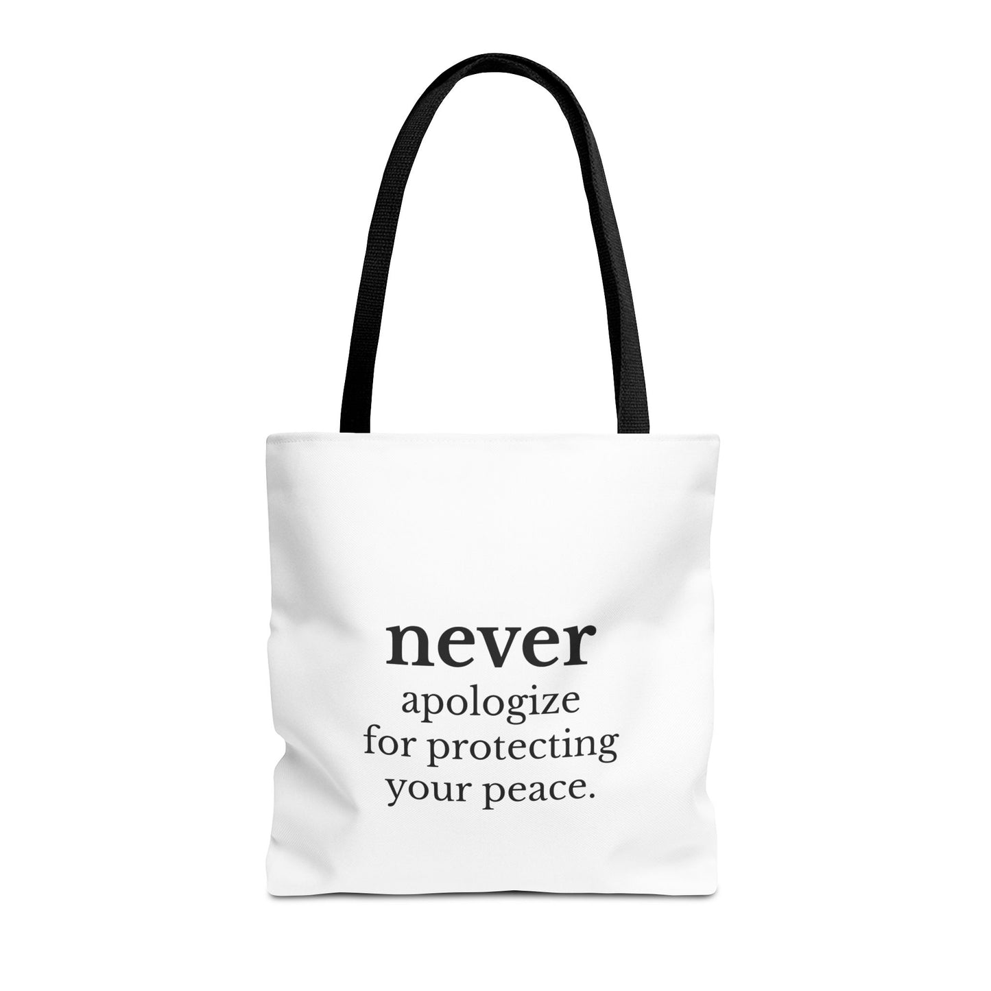 Never Apologize for Protecting Your Peace Tote Bag | White