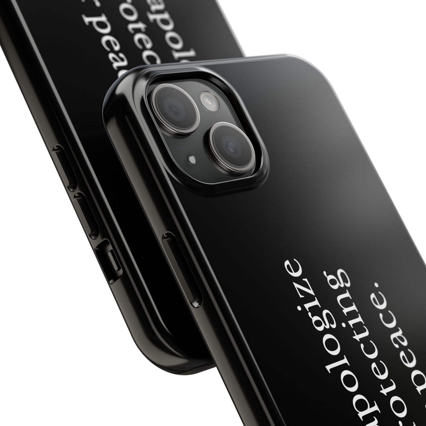 Never Apologize for Protecting Your Peace Phone Case