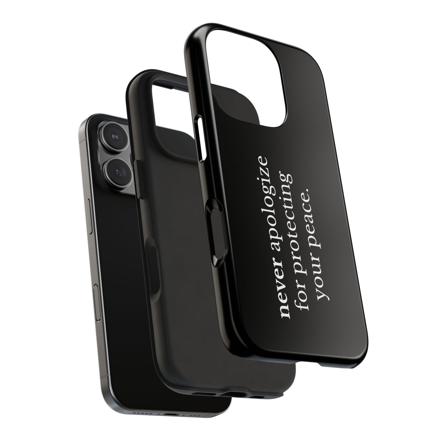 Never Apologize for Protecting Your Peace Phone Case