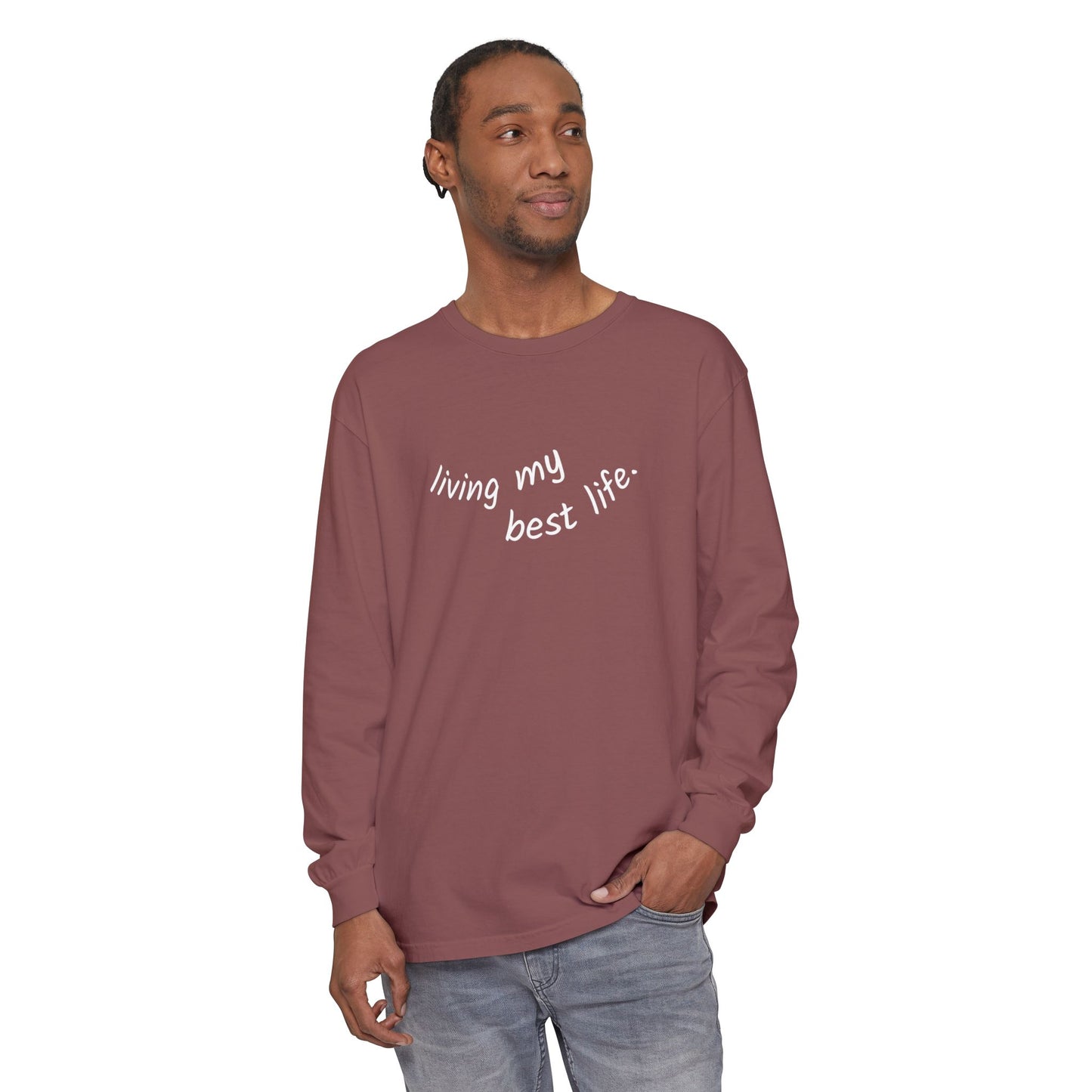 Living My Best Life Long Sleeve T-Shirt
