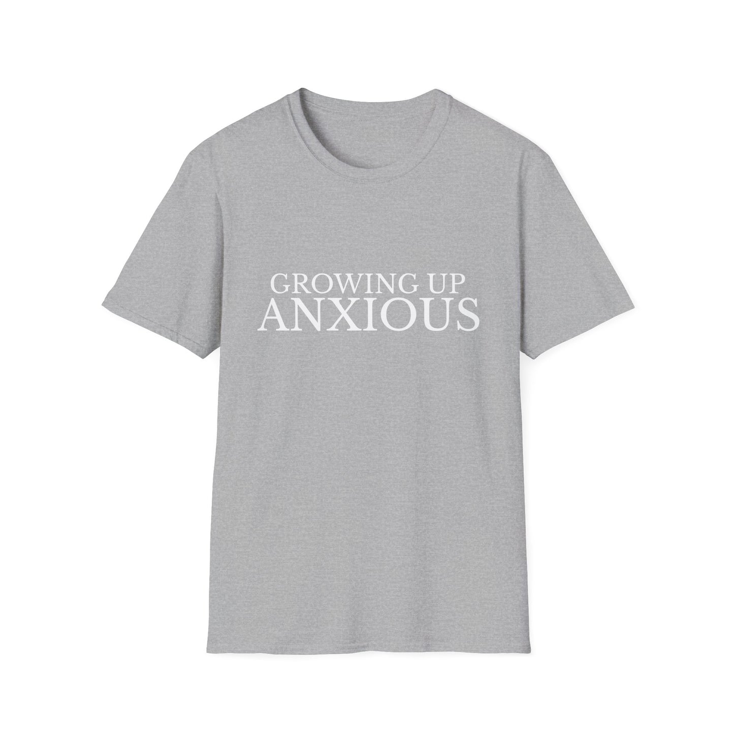 Growing Up Anxious Unisex T-Shirt