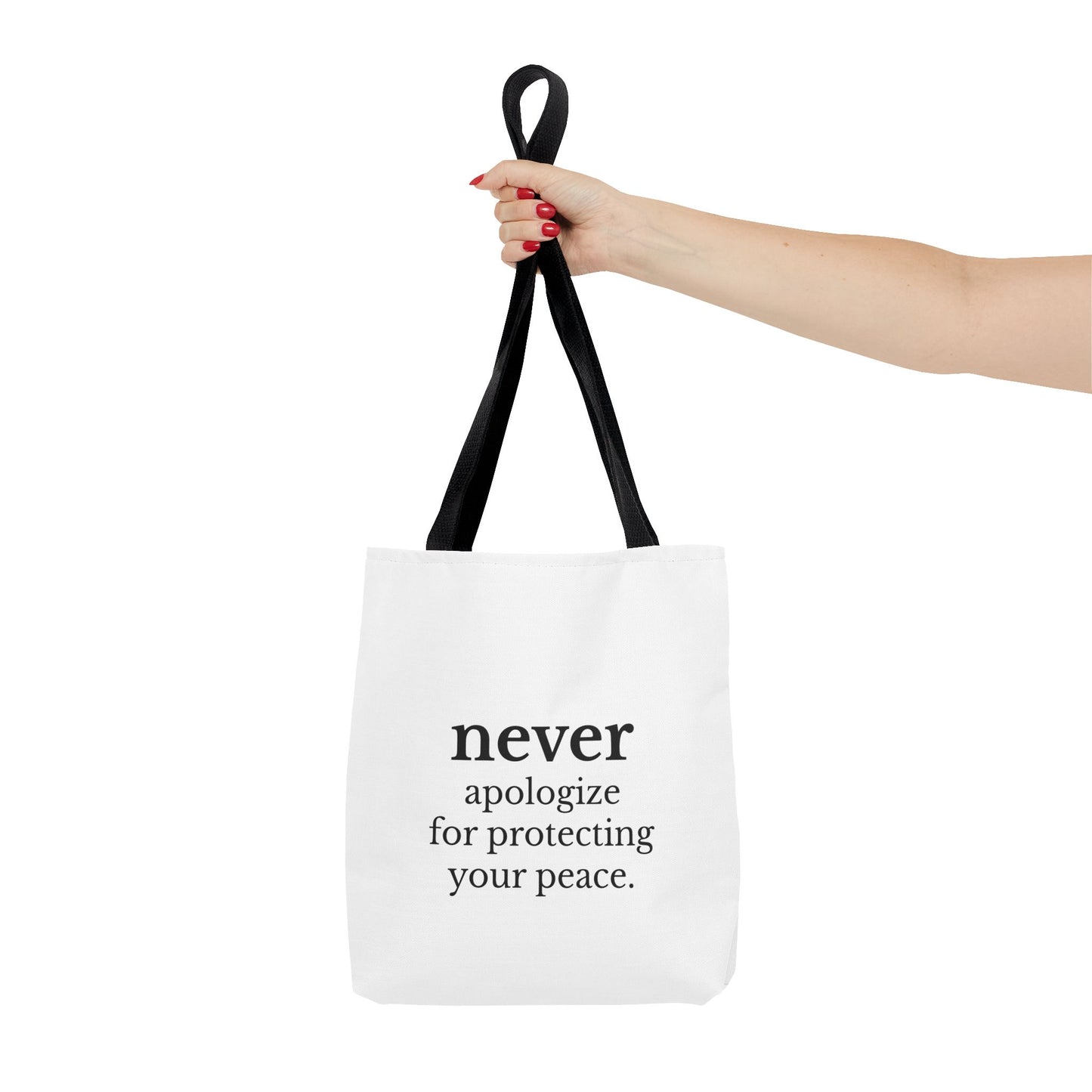 Never Apologize for Protecting Your Peace Tote Bag | White