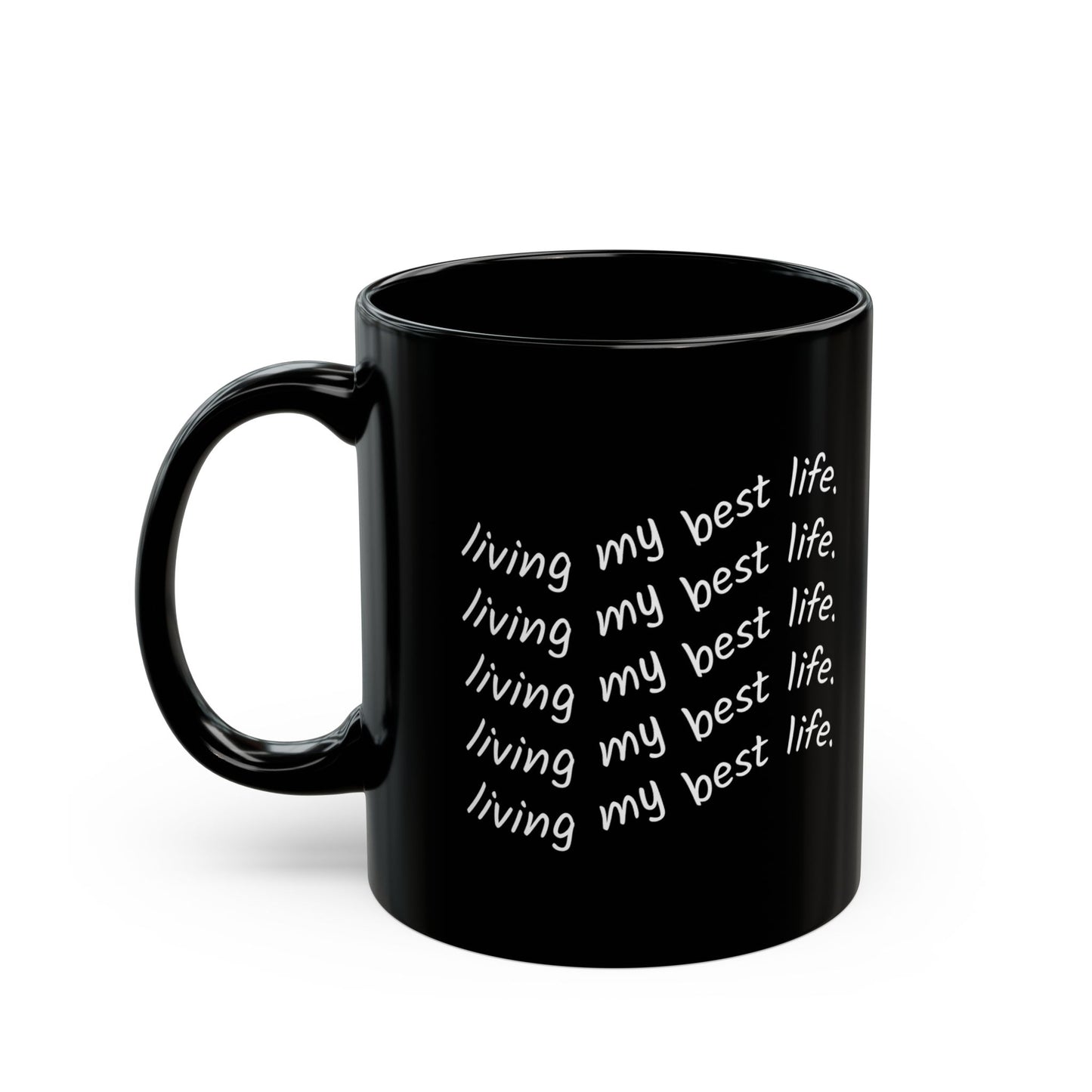 Living My Best Life Mug | Black 11oz, 15oz