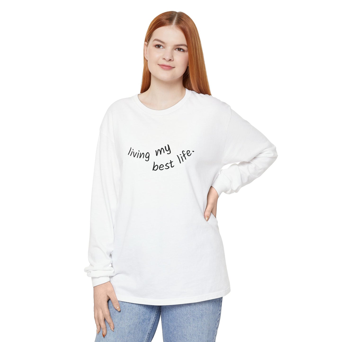 Living My Best Life Long Sleeve T-Shirt