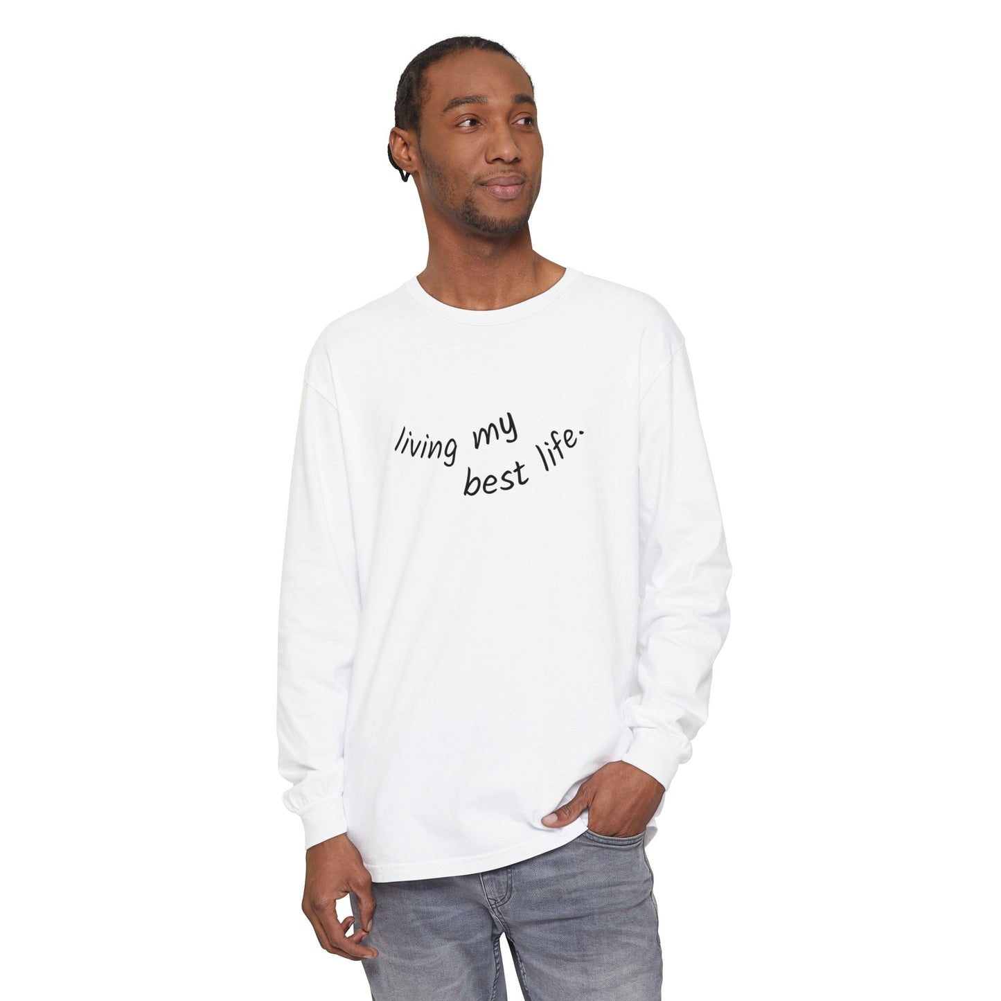 Living My Best Life Long Sleeve T-Shirt