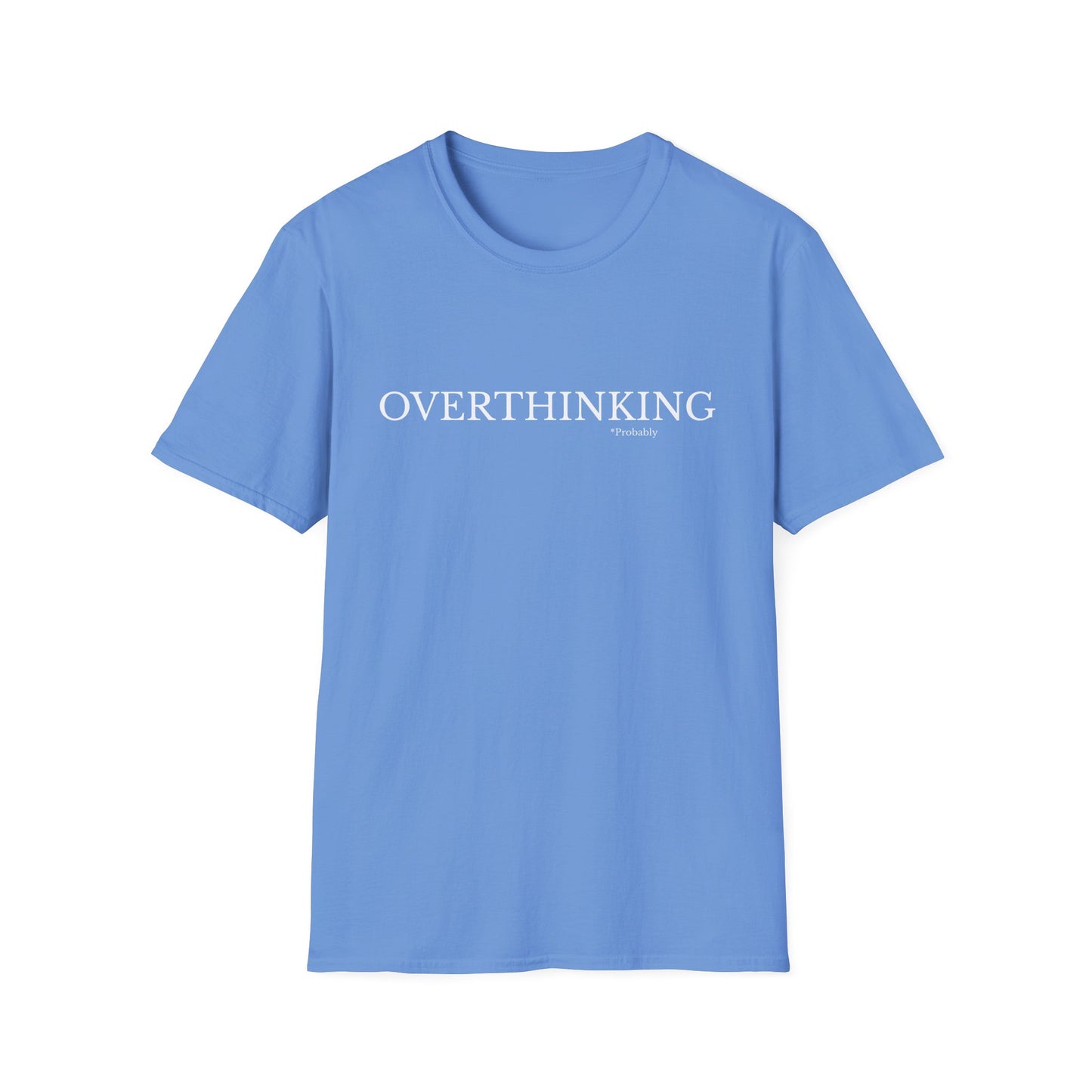Overthinking Unisex T-Shirt