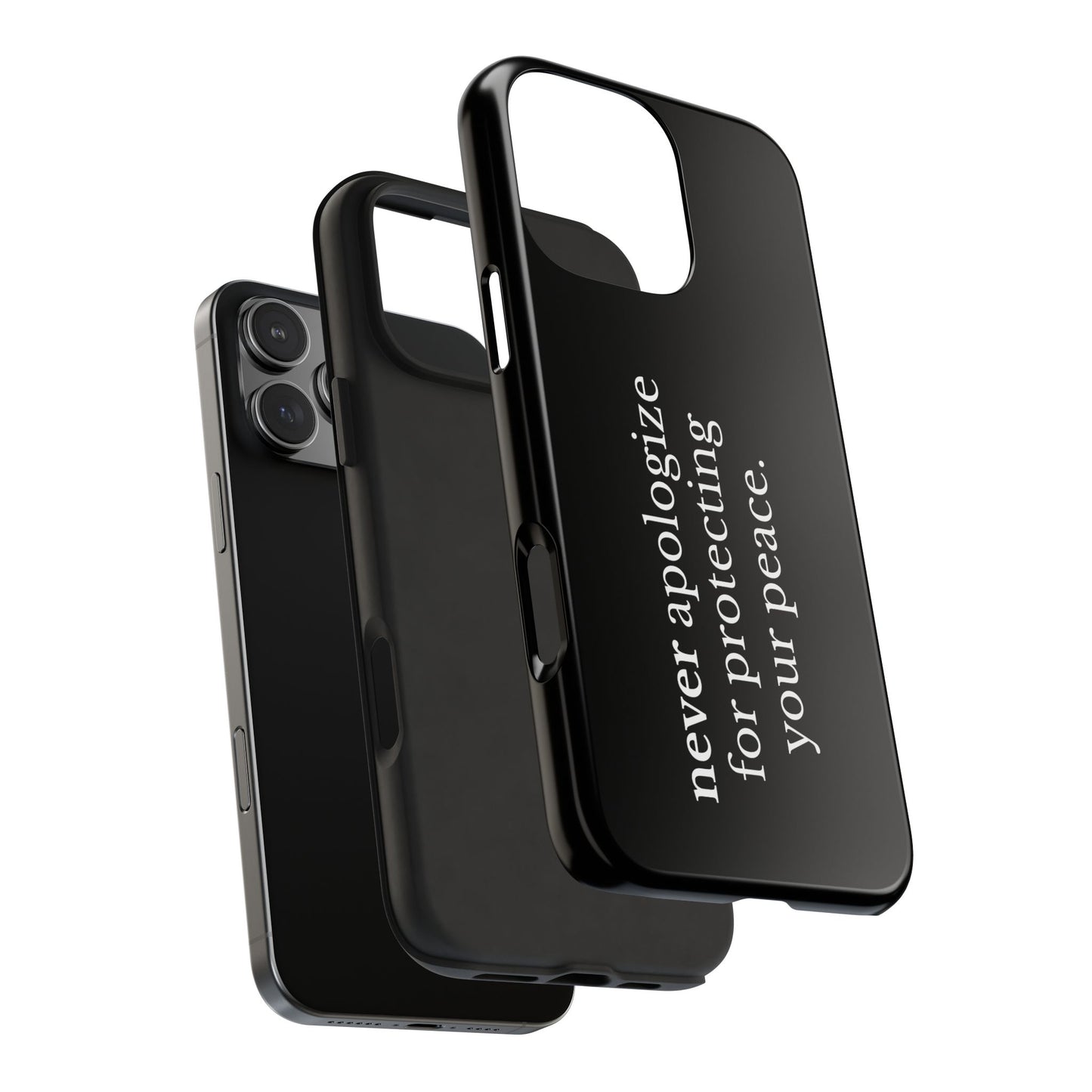 Never Apologize for Protecting Your Peace Phone Case