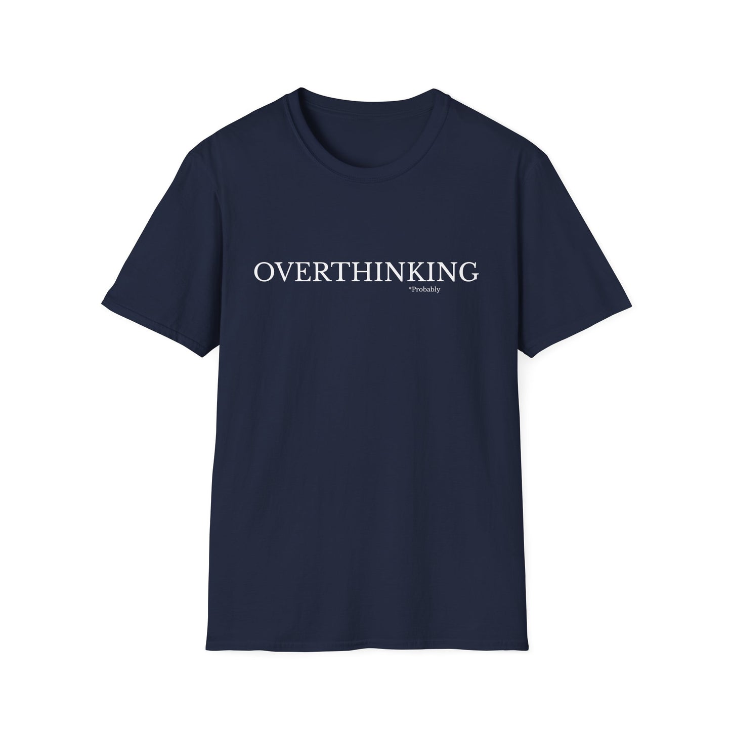 Overthinking Unisex T-Shirt