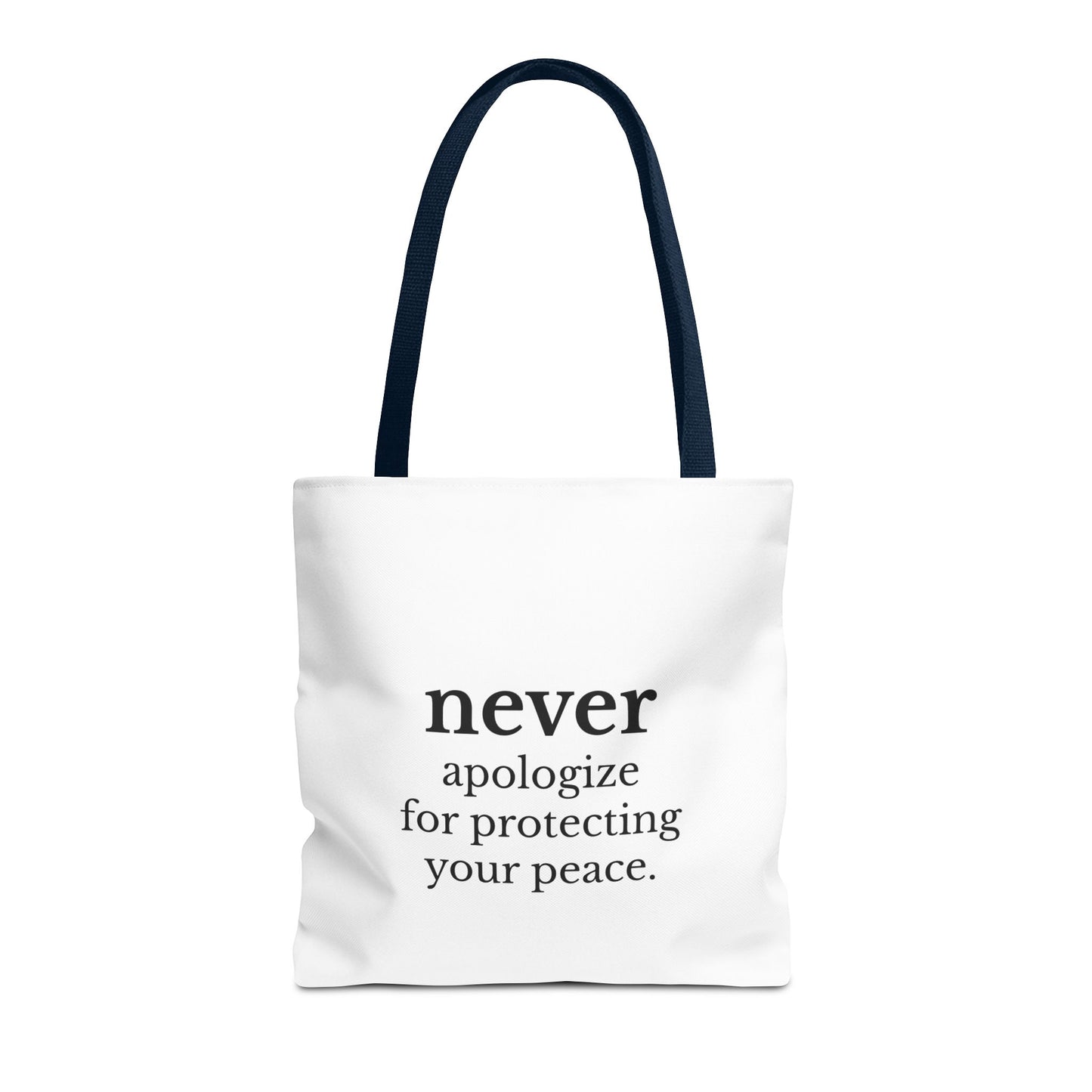 Never Apologize for Protecting Your Peace Tote Bag | White