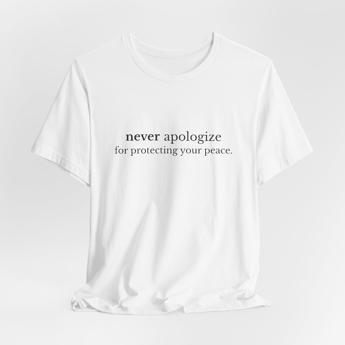 Never Apologize Unisex T-Shirt