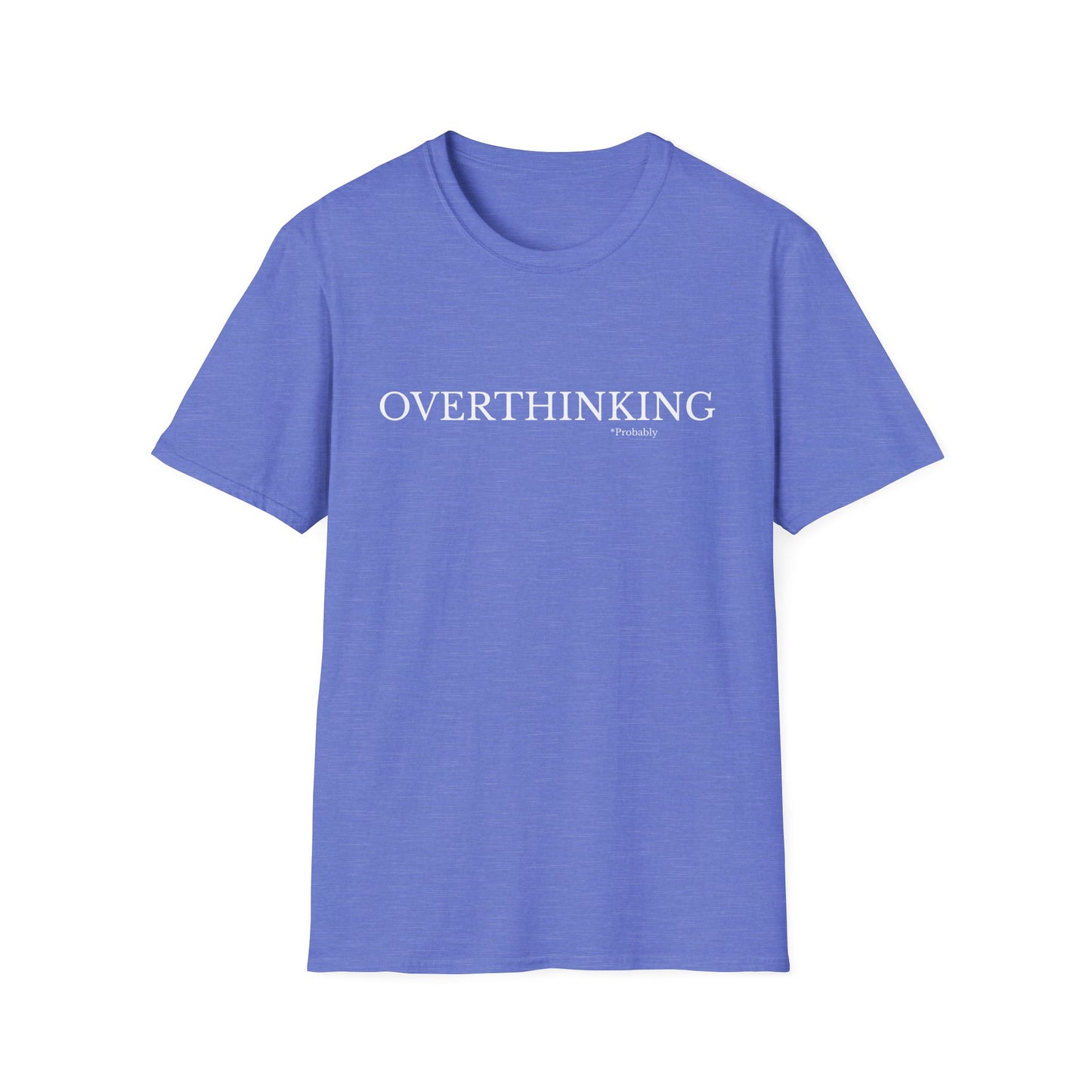 Overthinking Unisex T-Shirt