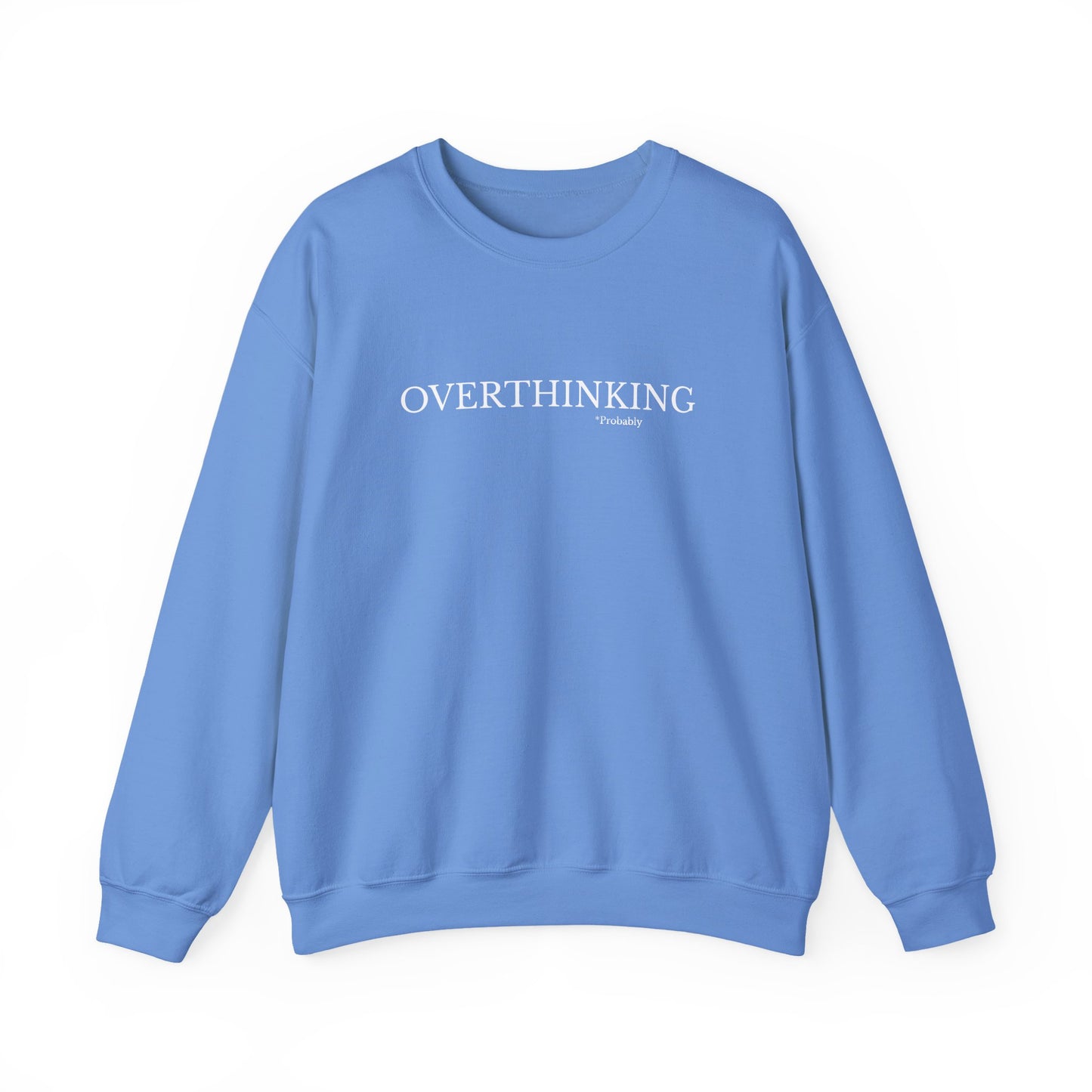 Overthinking Probably Unisex Crewneck Sweatshirt