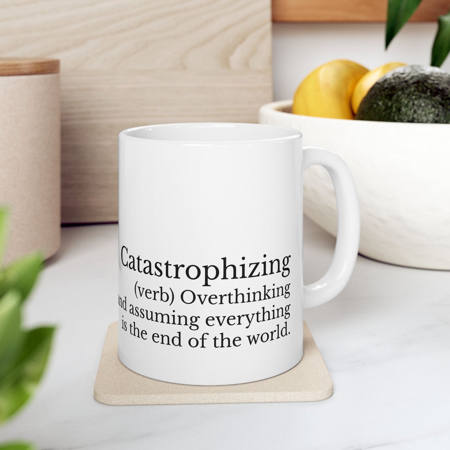 Catastrophizing Mug
