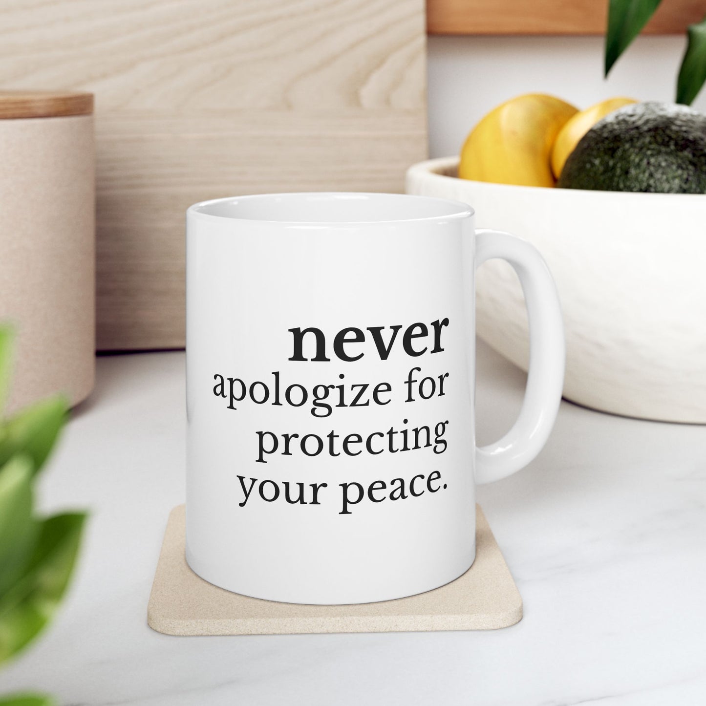 Never Apologize for Protecting Your Peace Mug