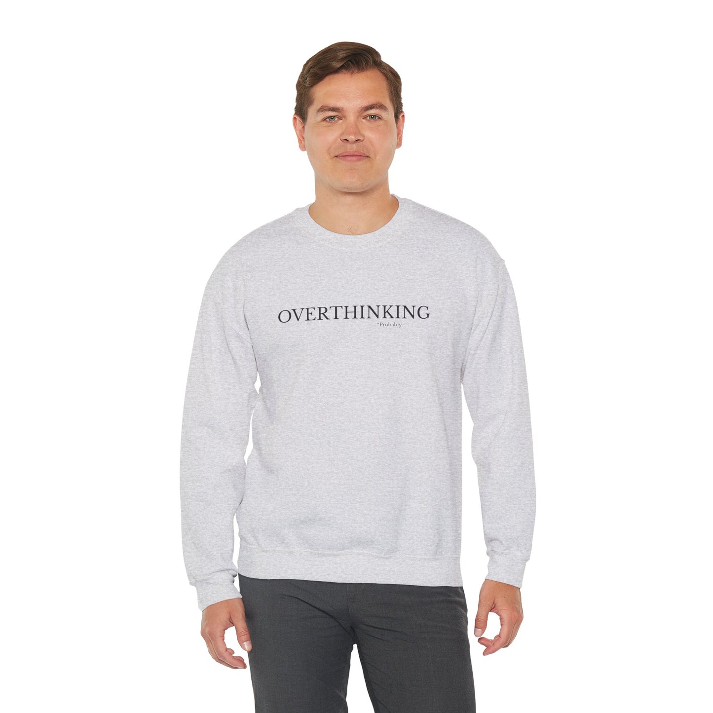 Overthinking Probably Unisex Crewneck Sweatshirt