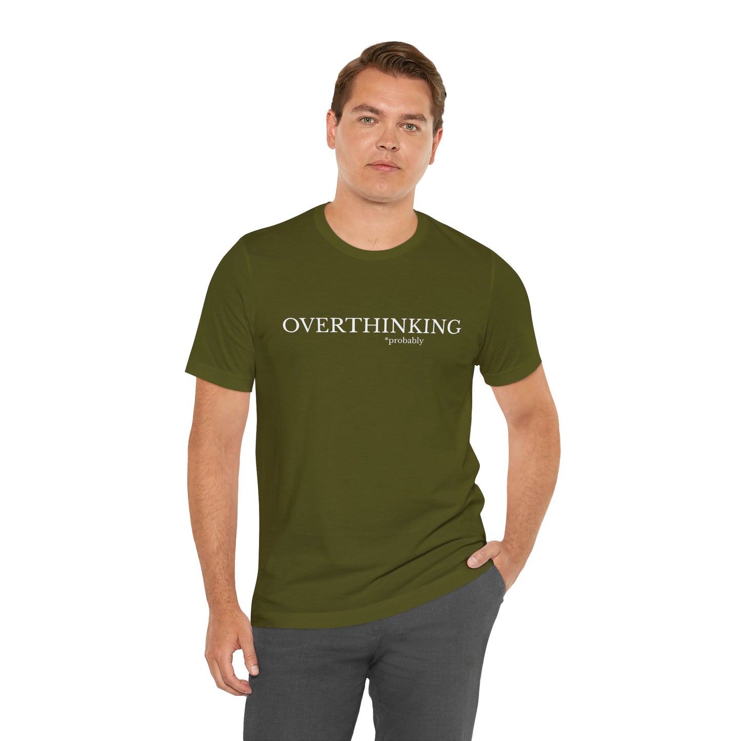 Overthinking, Probably Unisex Tee
