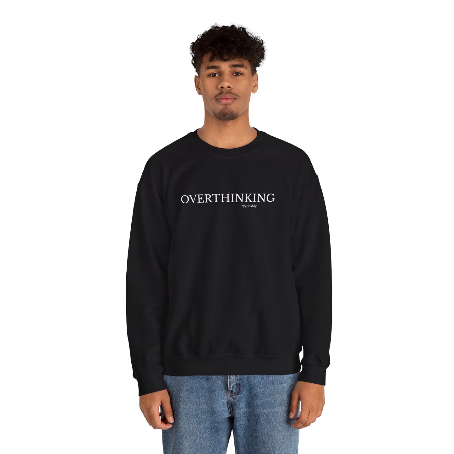 Overthinking Probably Unisex Crewneck Sweatshirt