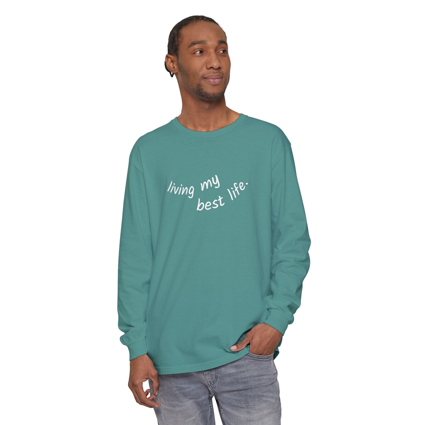 Living My Best Life Long Sleeve T-Shirt