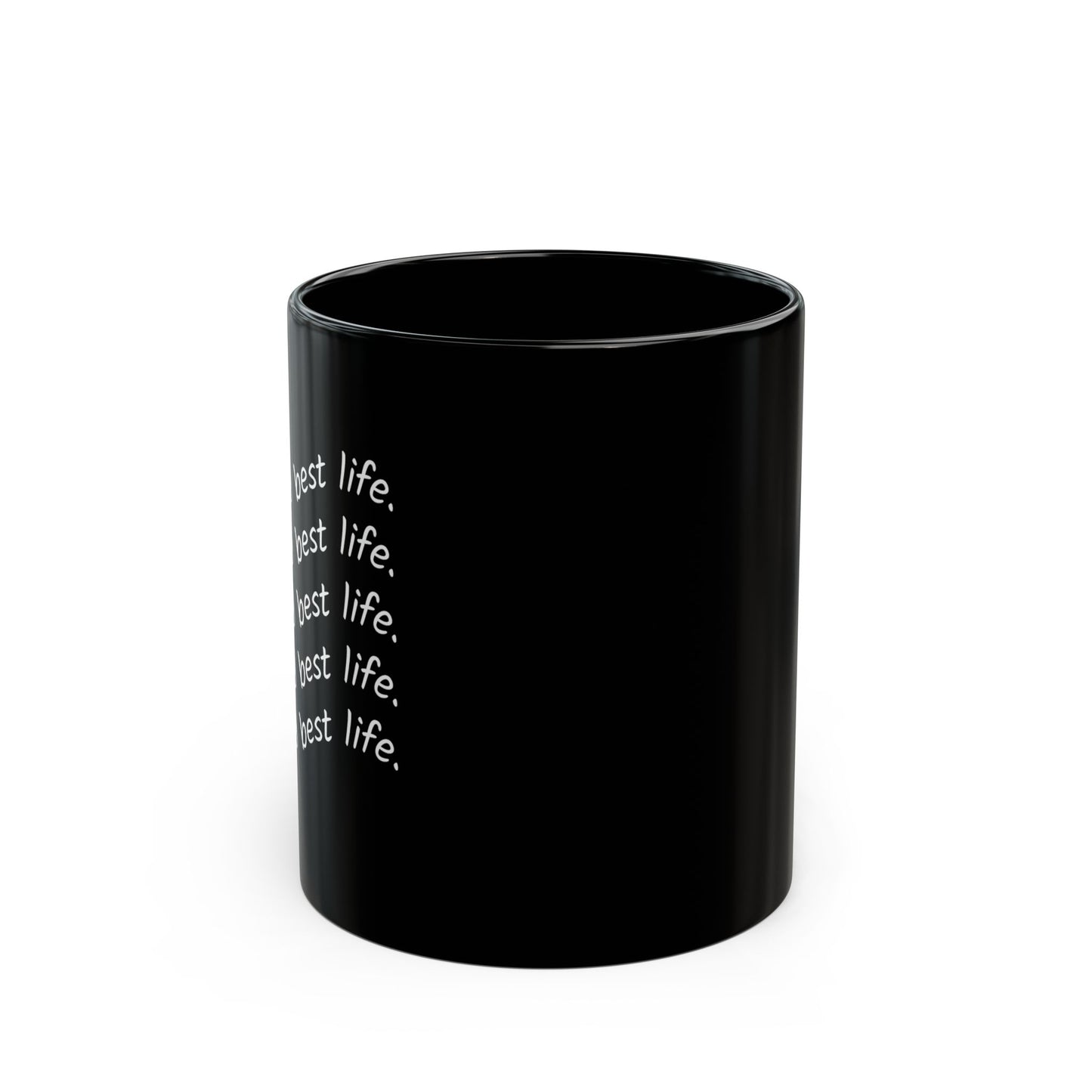 Living My Best Life Mug | Black 11oz, 15oz
