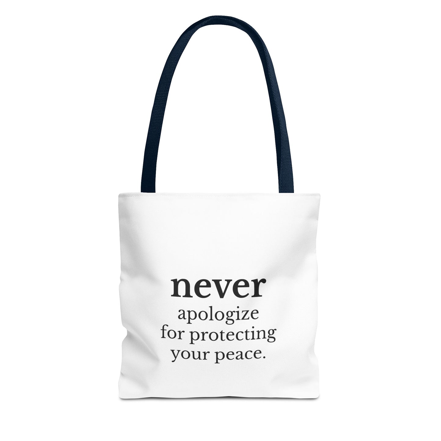 Never Apologize for Protecting Your Peace Tote Bag | White