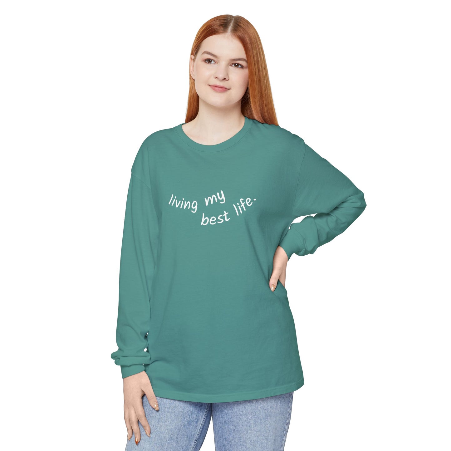 Living My Best Life Long Sleeve T-Shirt