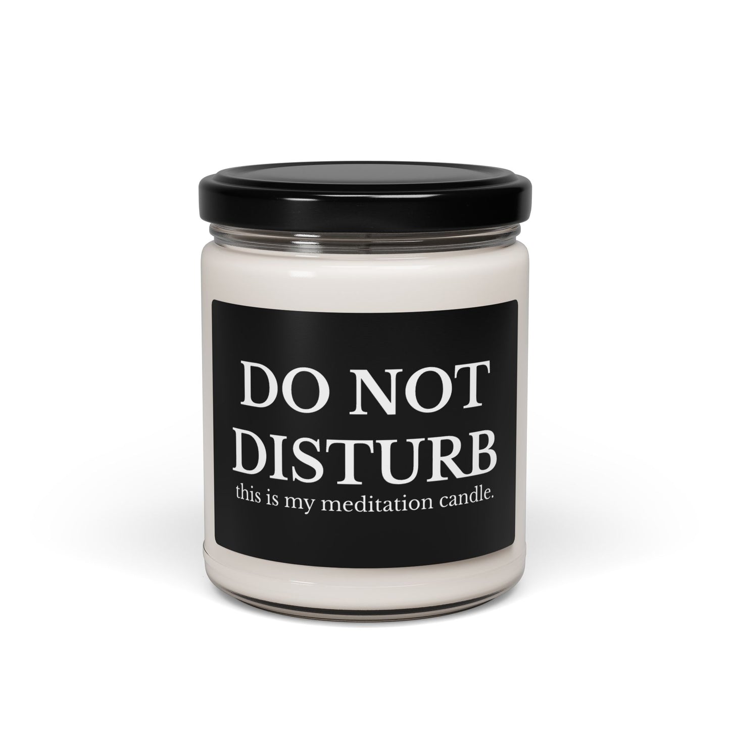 Do Not Disturb Meditation Scented Soy Candle