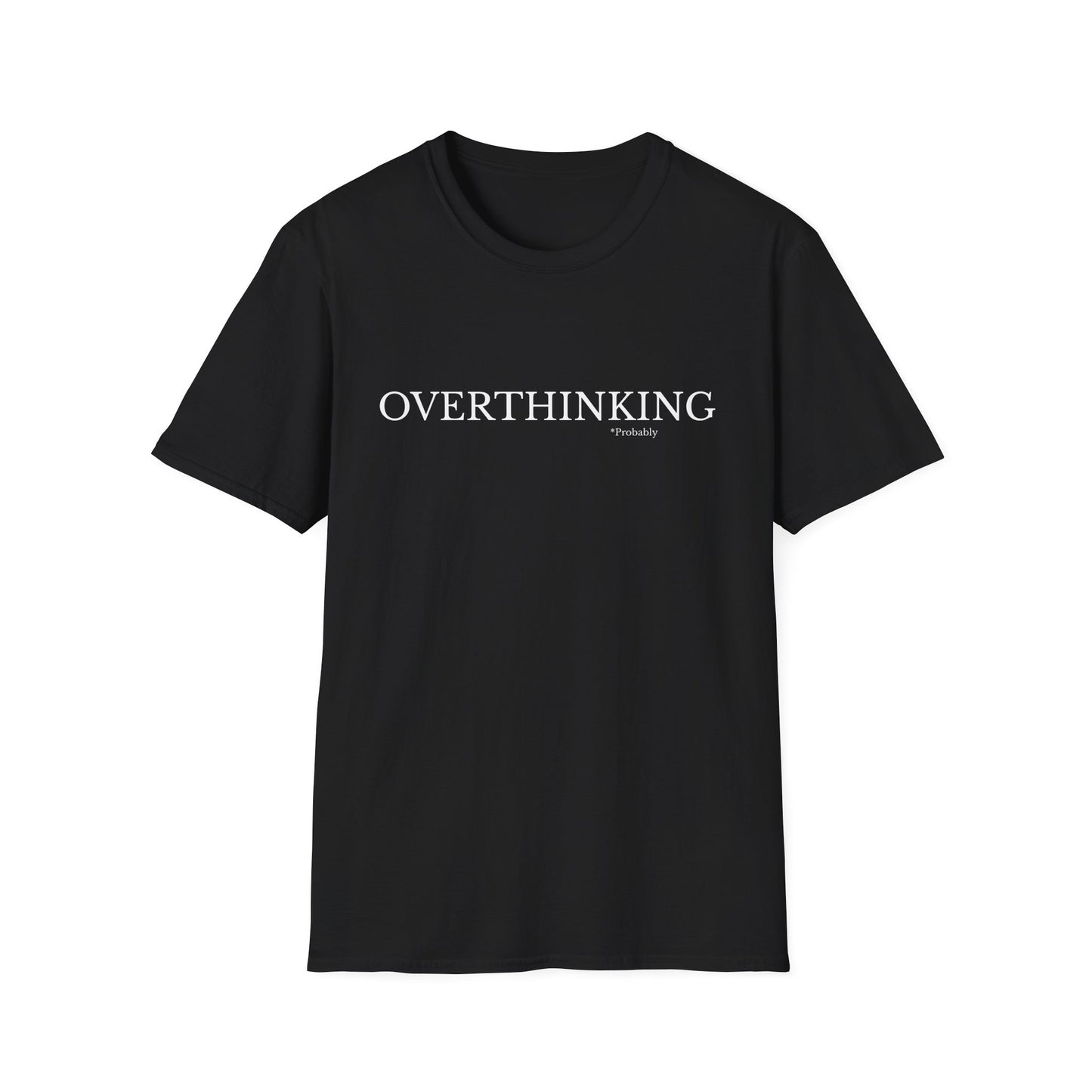 Overthinking Unisex T-Shirt