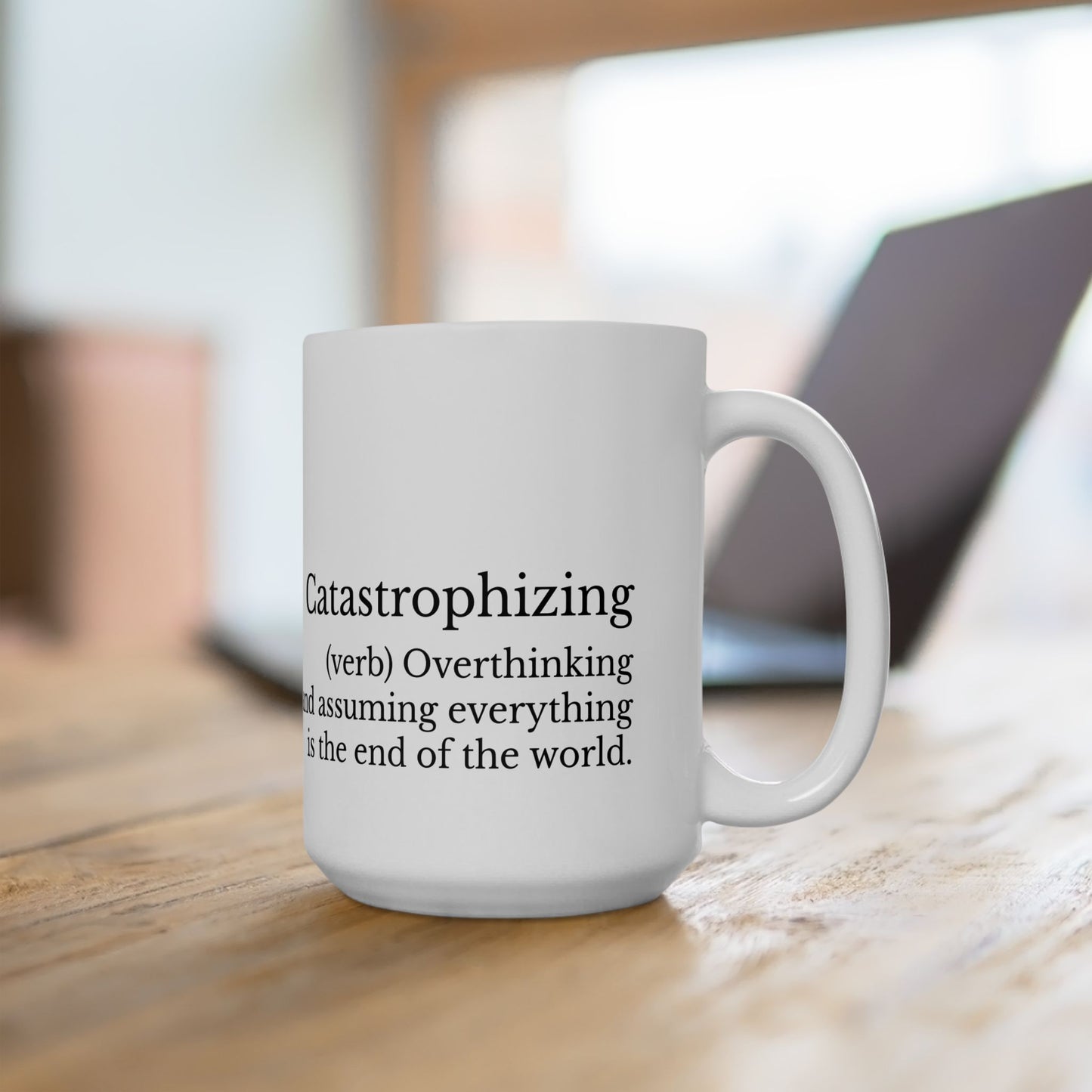Catastrophizing Mug
