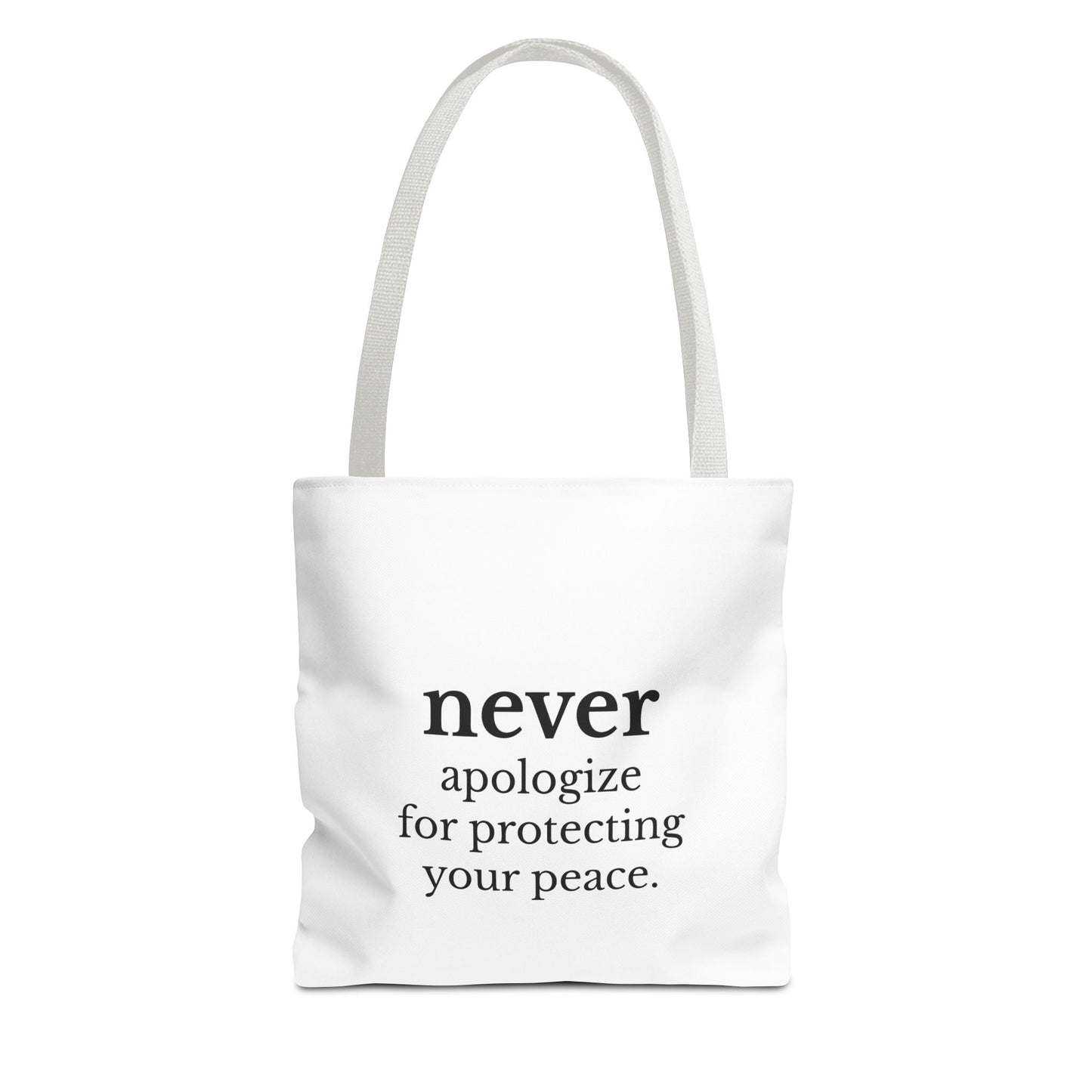 Never Apologize for Protecting Your Peace Tote Bag | White