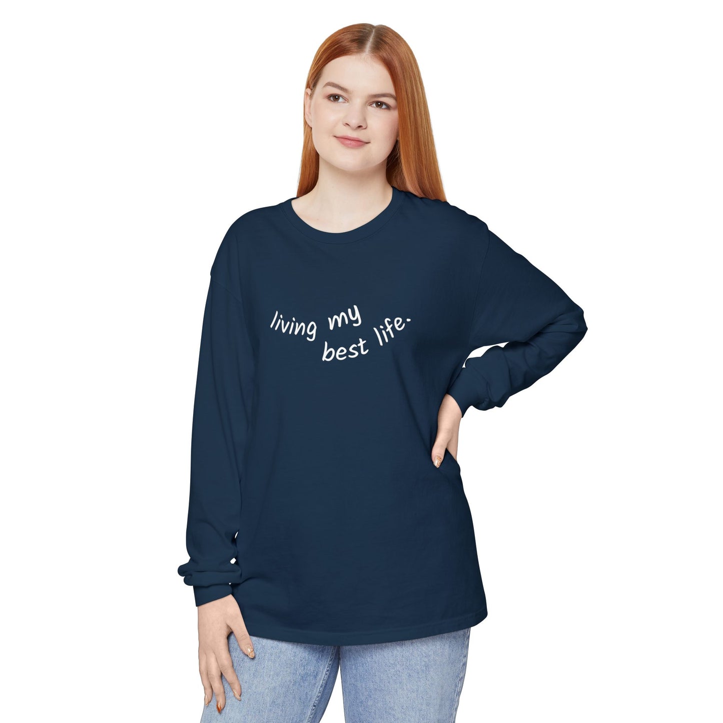 Living My Best Life Long Sleeve T-Shirt