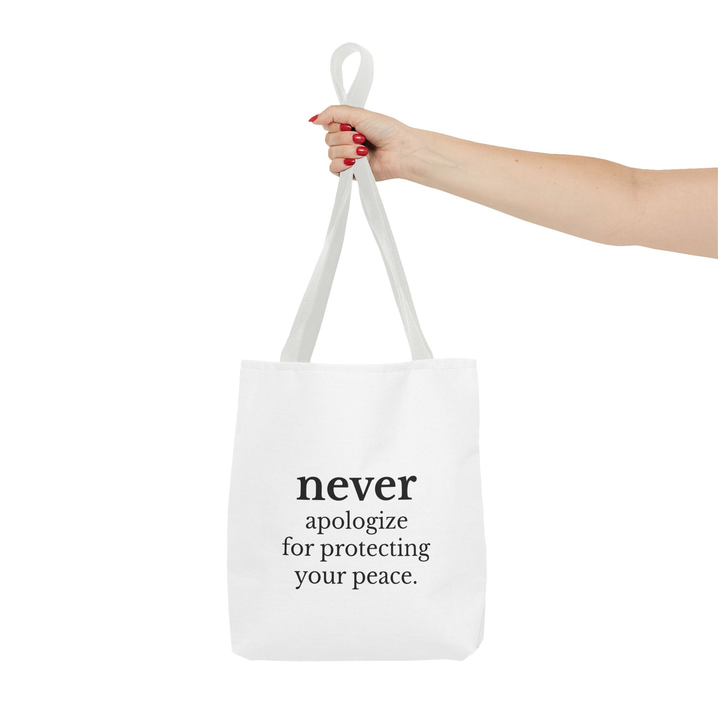 Never Apologize for Protecting Your Peace Tote Bag | White