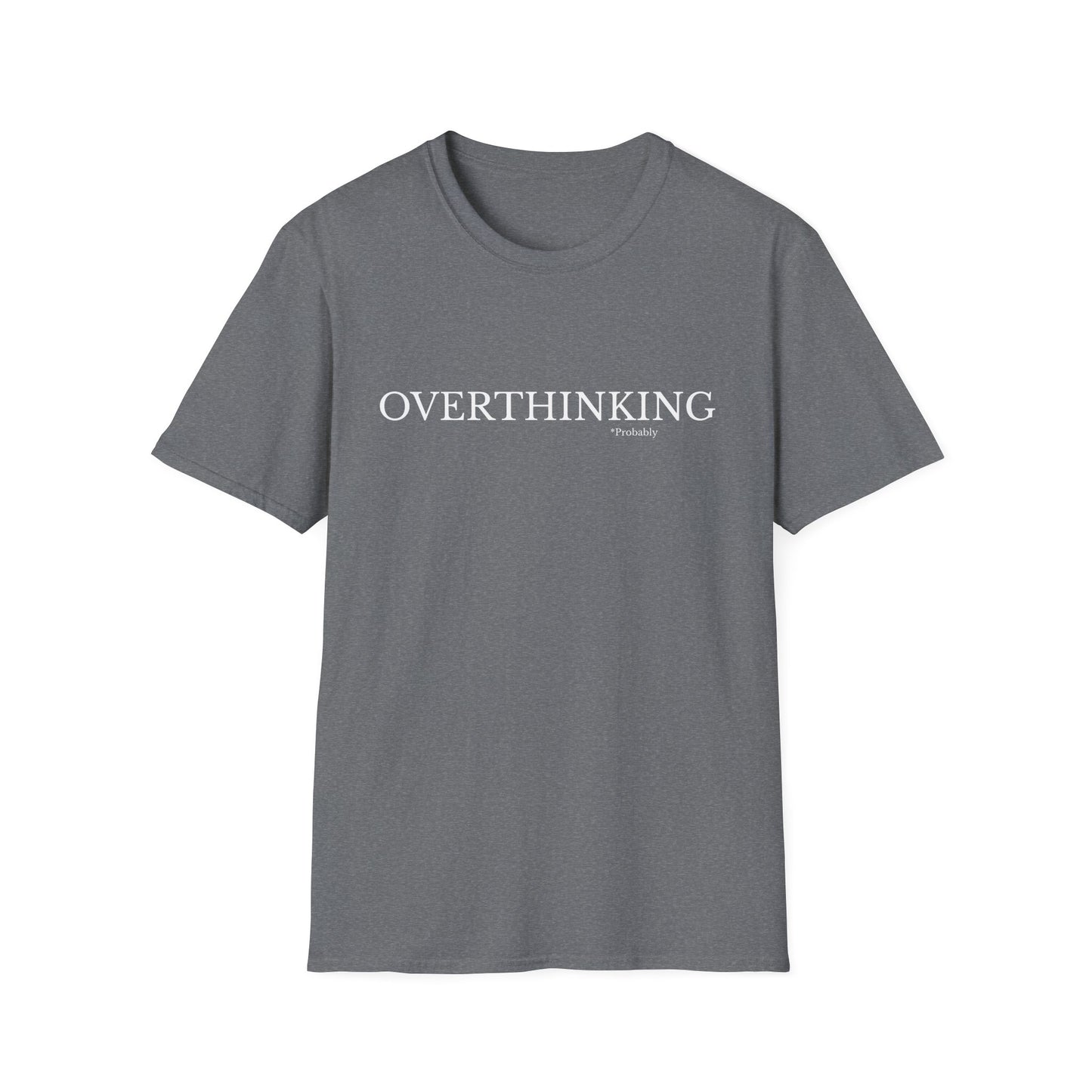 Overthinking Unisex T-Shirt