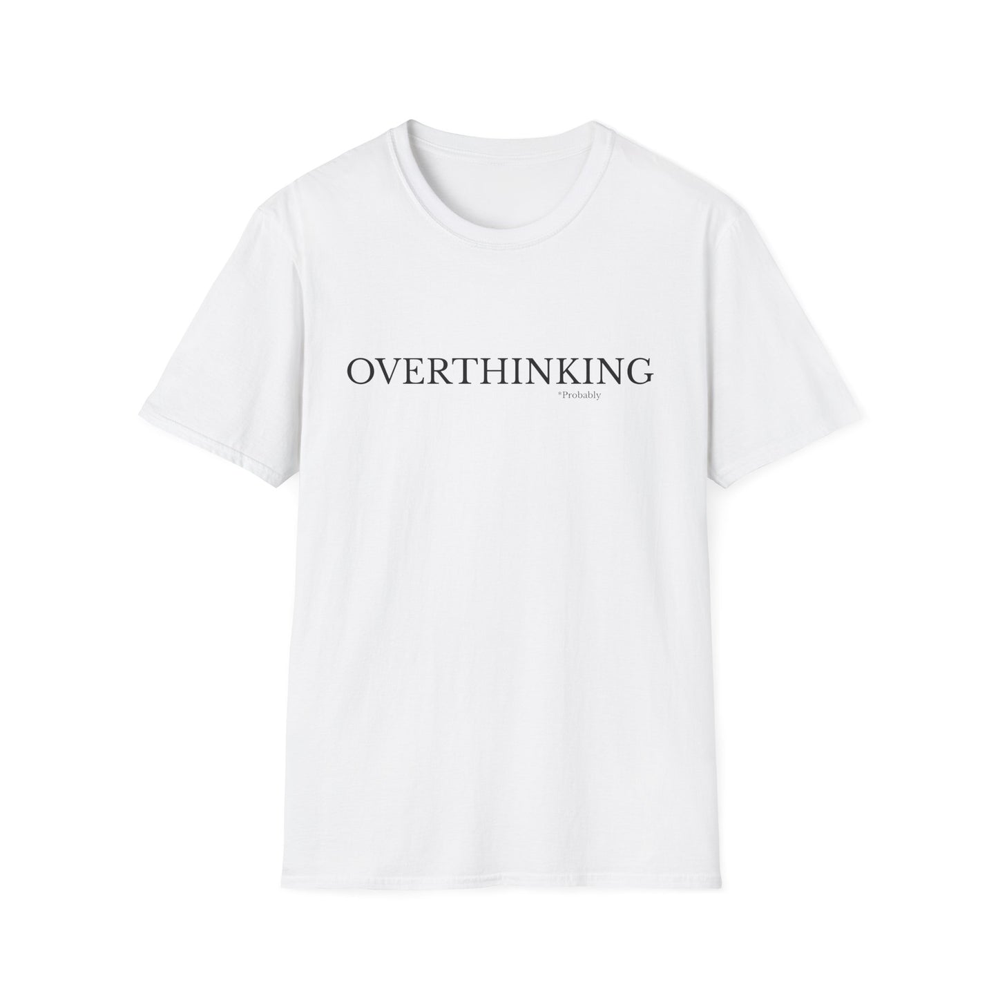 Overthinking Unisex T-Shirt