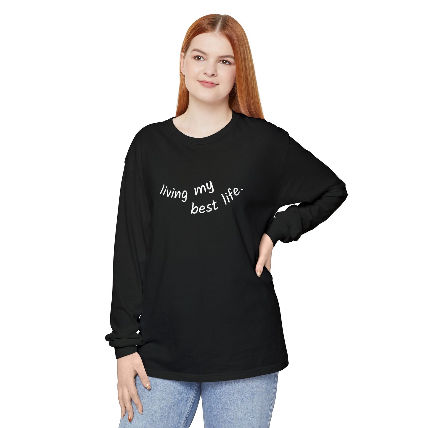 Living My Best Life Long Sleeve T-Shirt
