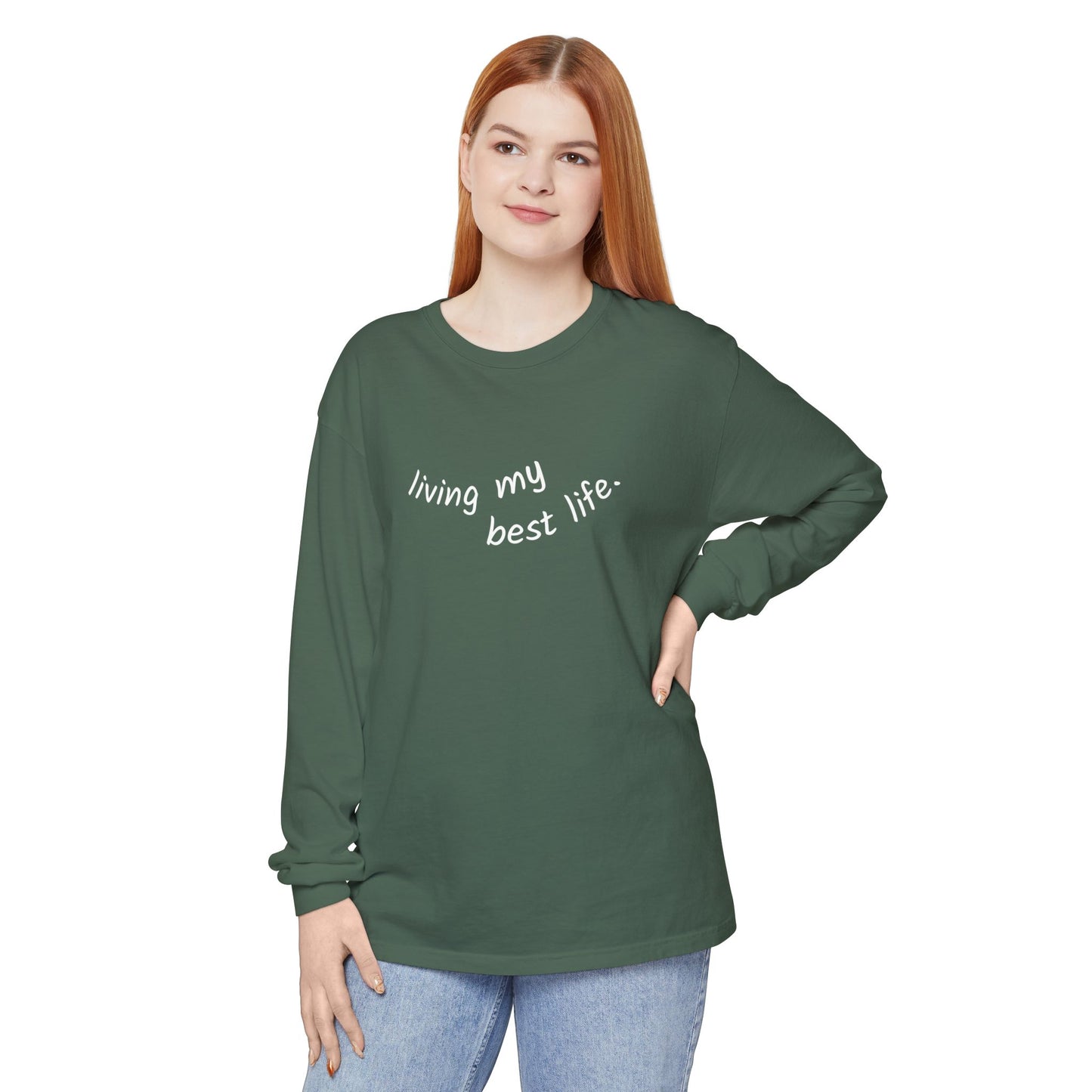 Living My Best Life Long Sleeve T-Shirt