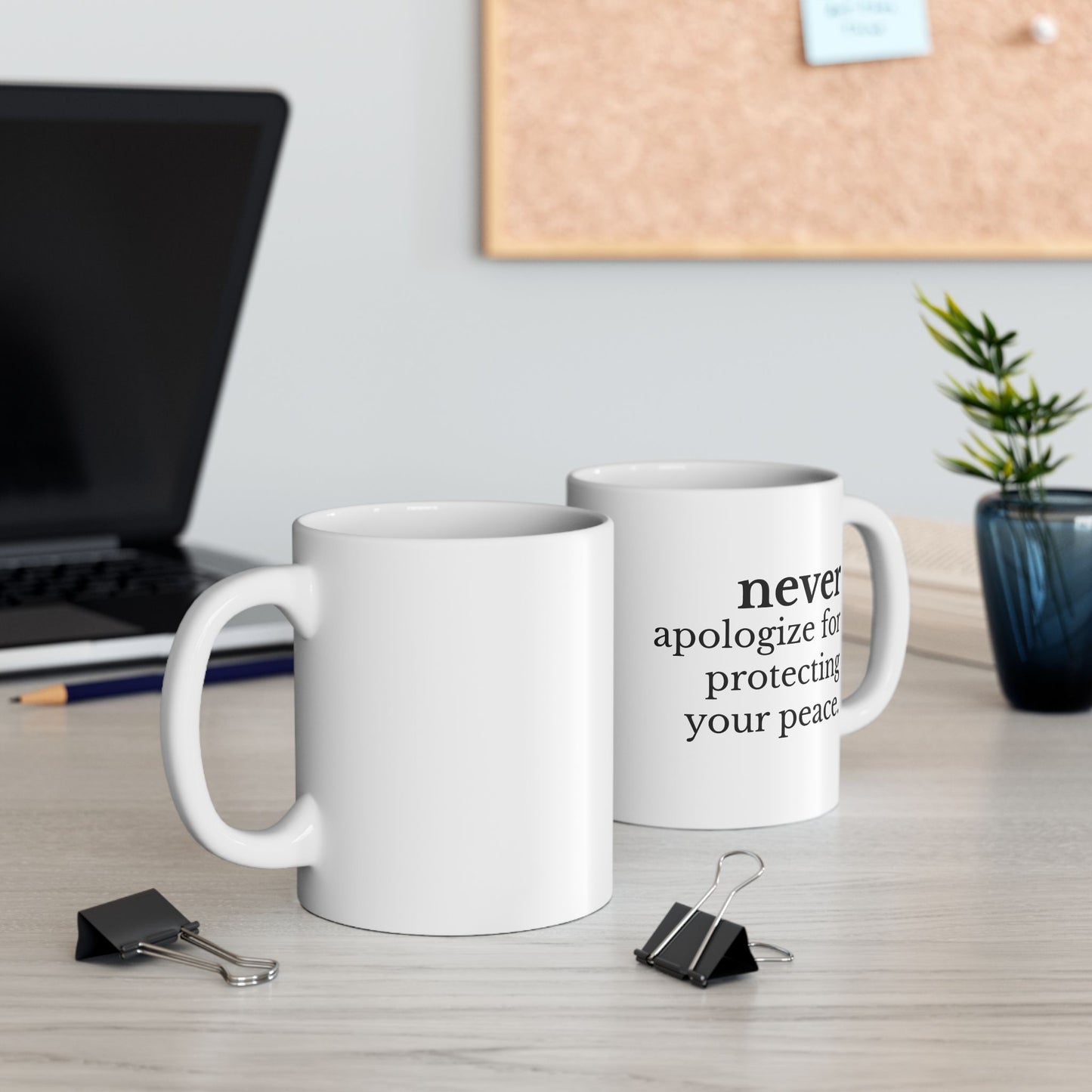 Never Apologize for Protecting Your Peace Mug