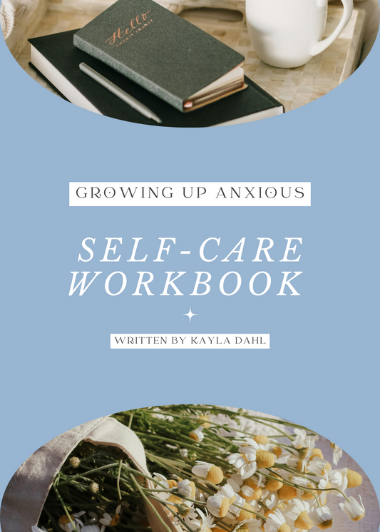 Growing Up Anxious Self-Care Workbook