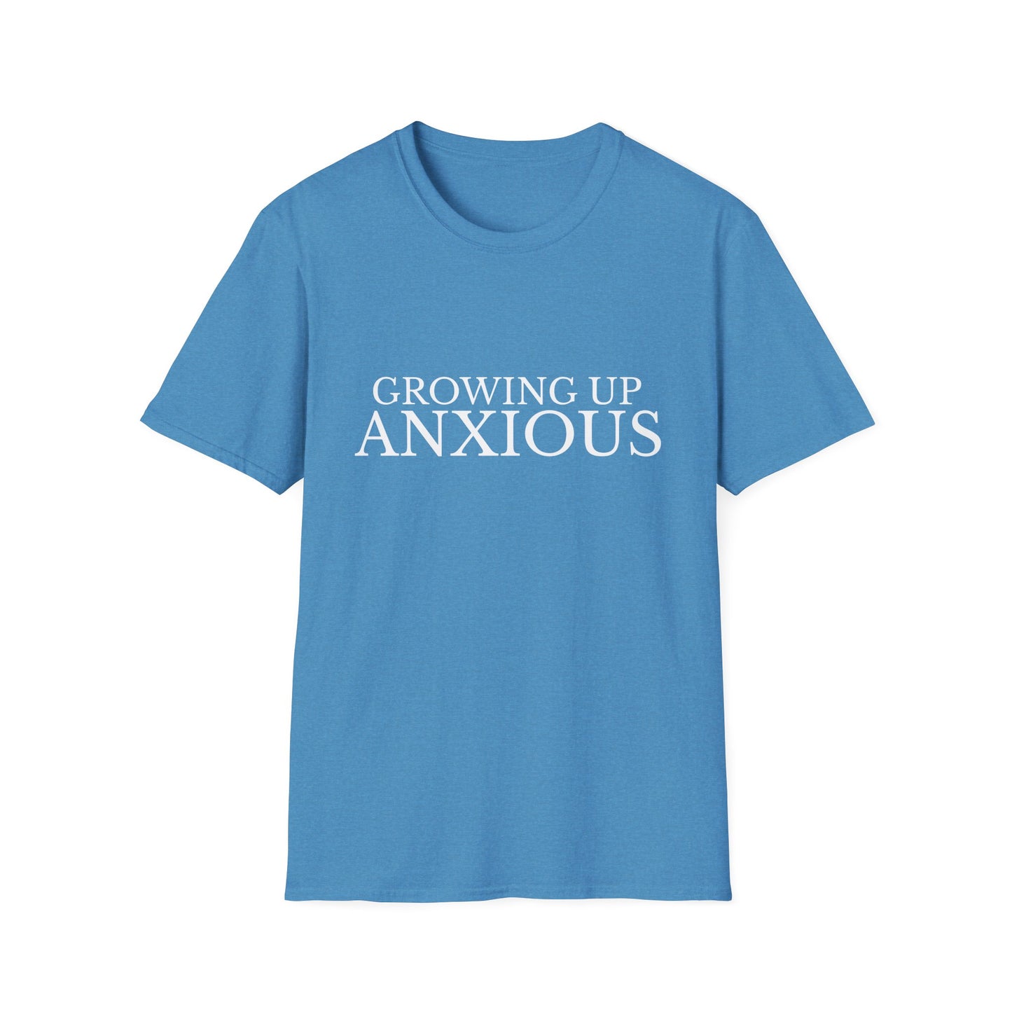Growing Up Anxious Unisex T-Shirt