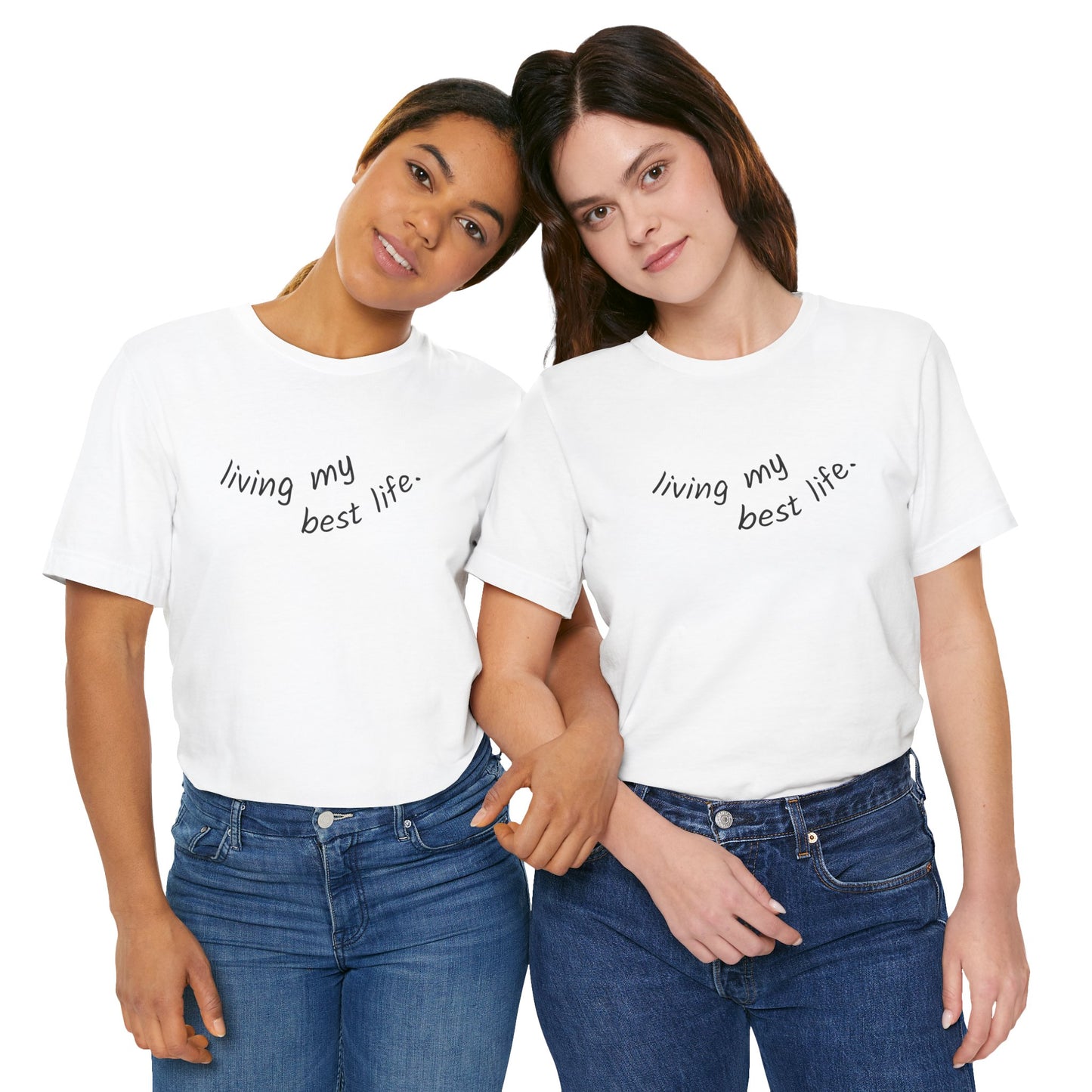 Living My Best Life Unisex Tee