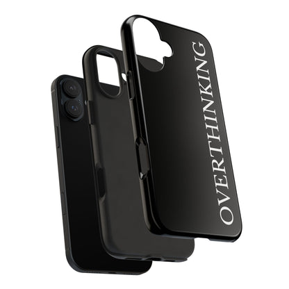 Overthinking Phone Case