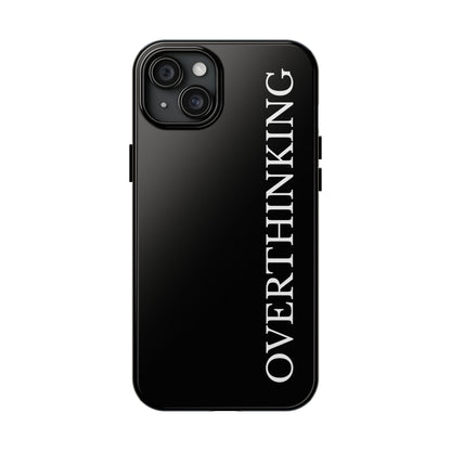Overthinking Phone Case