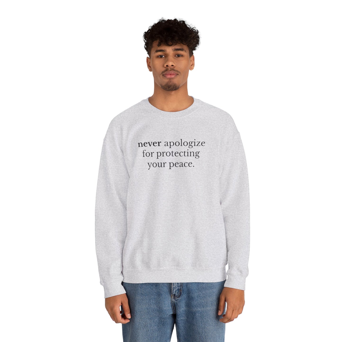 Never Apologize Unisex Crewneck Sweatshirt